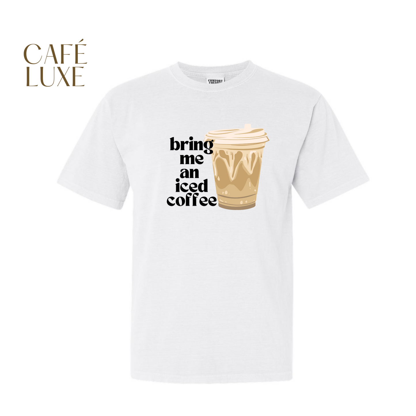 Bring Me an Iced Coffee Shirt