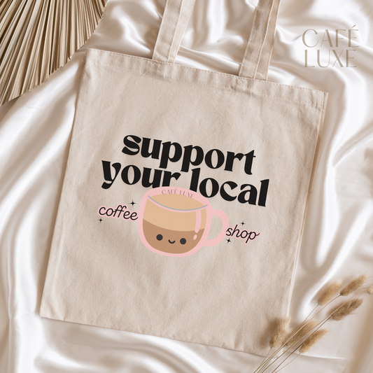 Support Your Local Coffee Shop Canvas Tote Bag