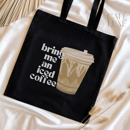 Bring Me An Iced Coffee Canvas Tote Bag