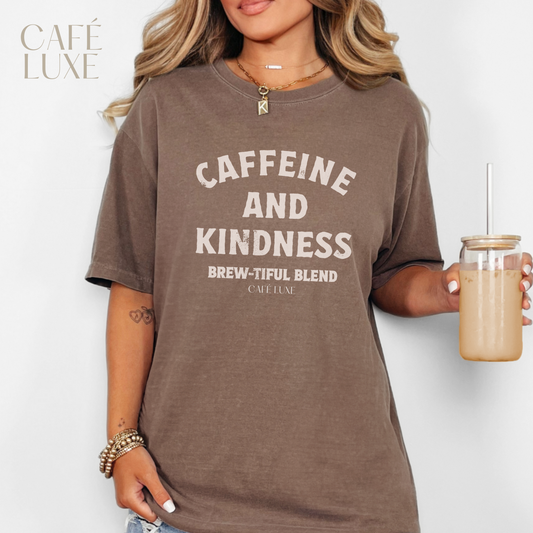 Caffeine and Kindness Shirt