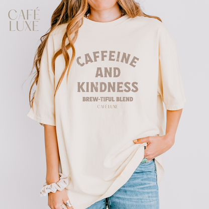 Caffeine and Kindness Shirt