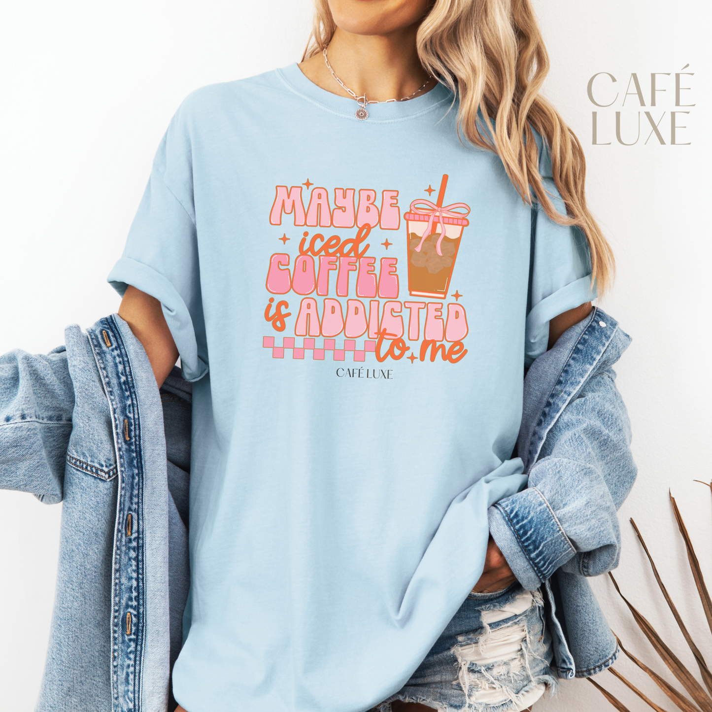 Maybe Iced Coffee Is Addicted To Me Shirt