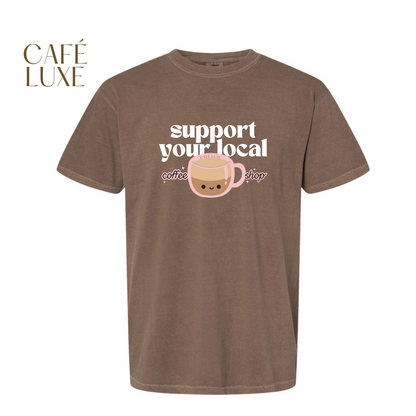 Support Your Local Coffee Shop Shirt