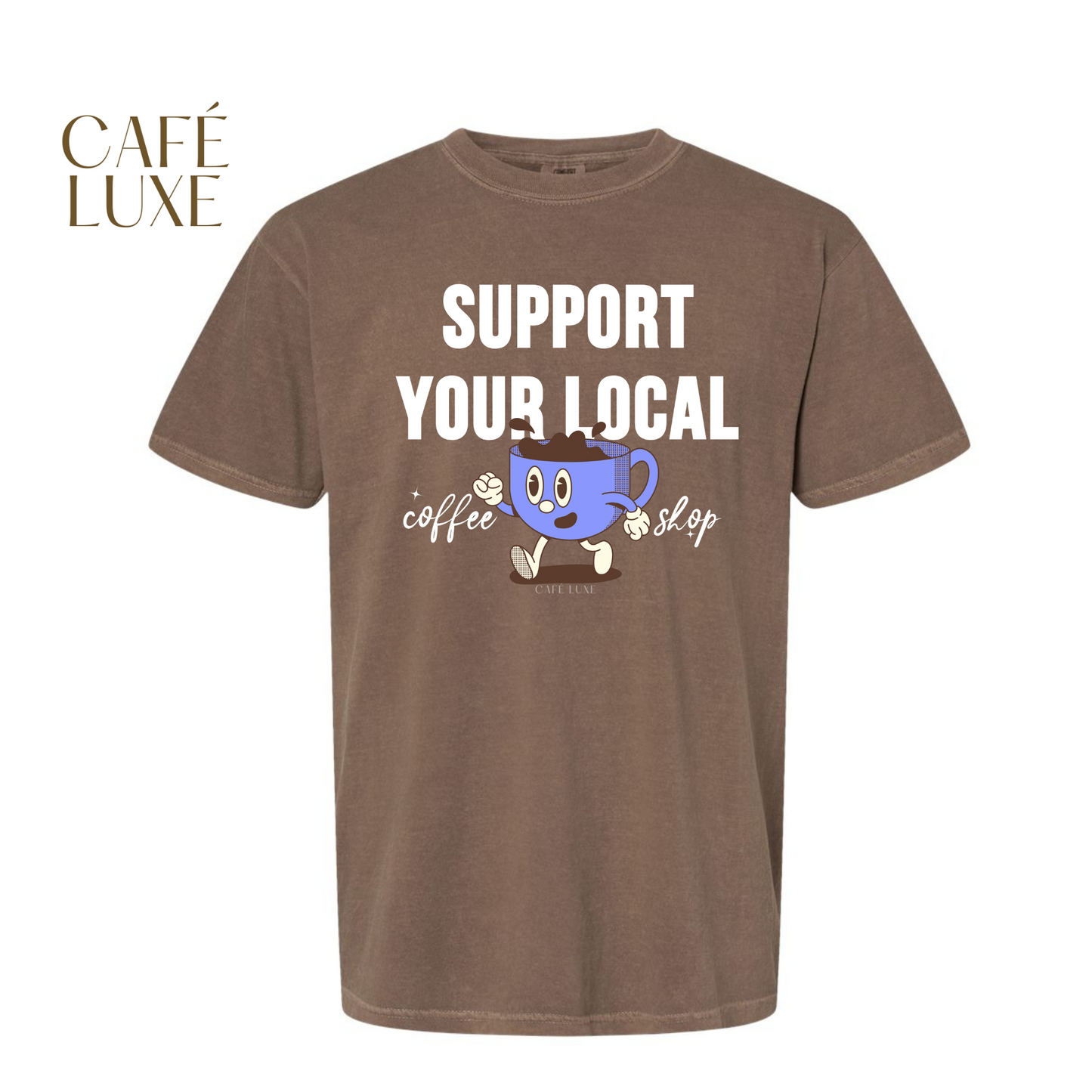 Support Your Local Coffee Shop Shirt