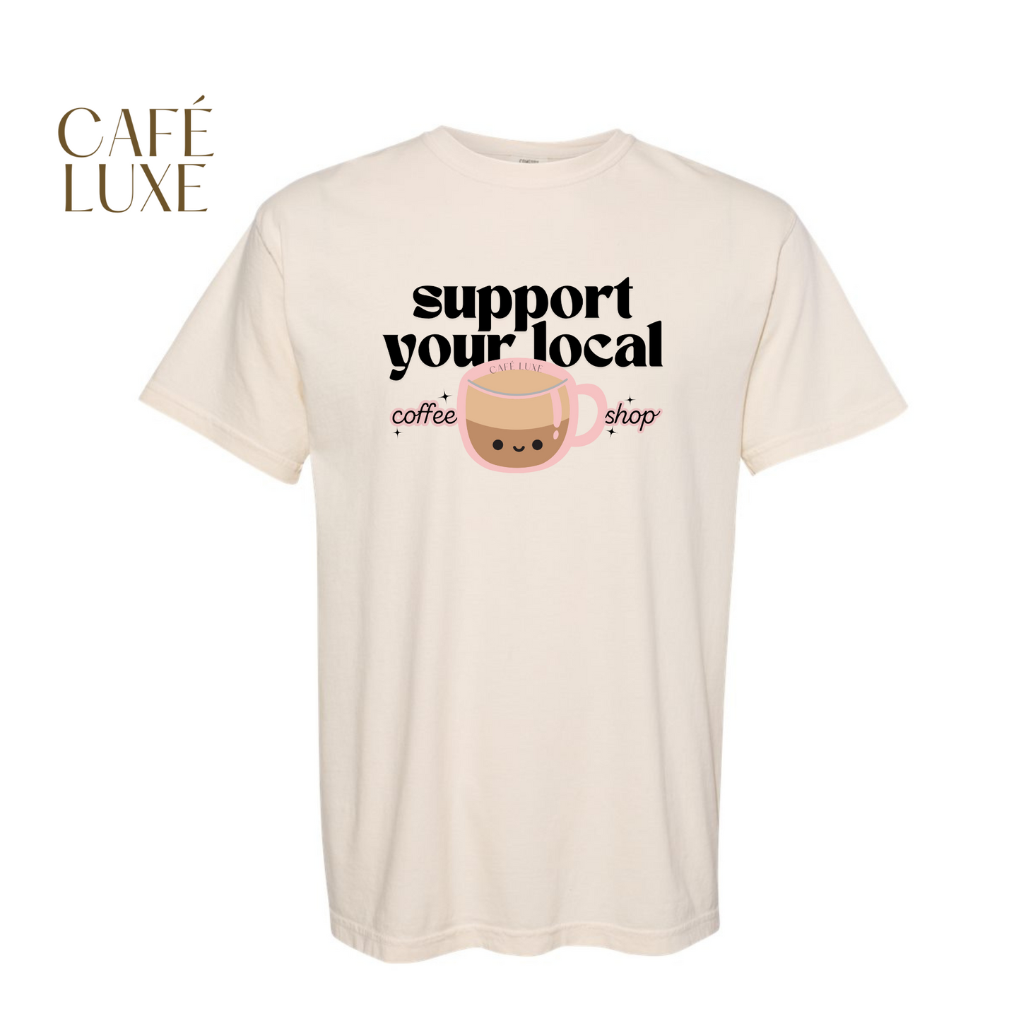 Support Your Local Coffee Shop Shirt