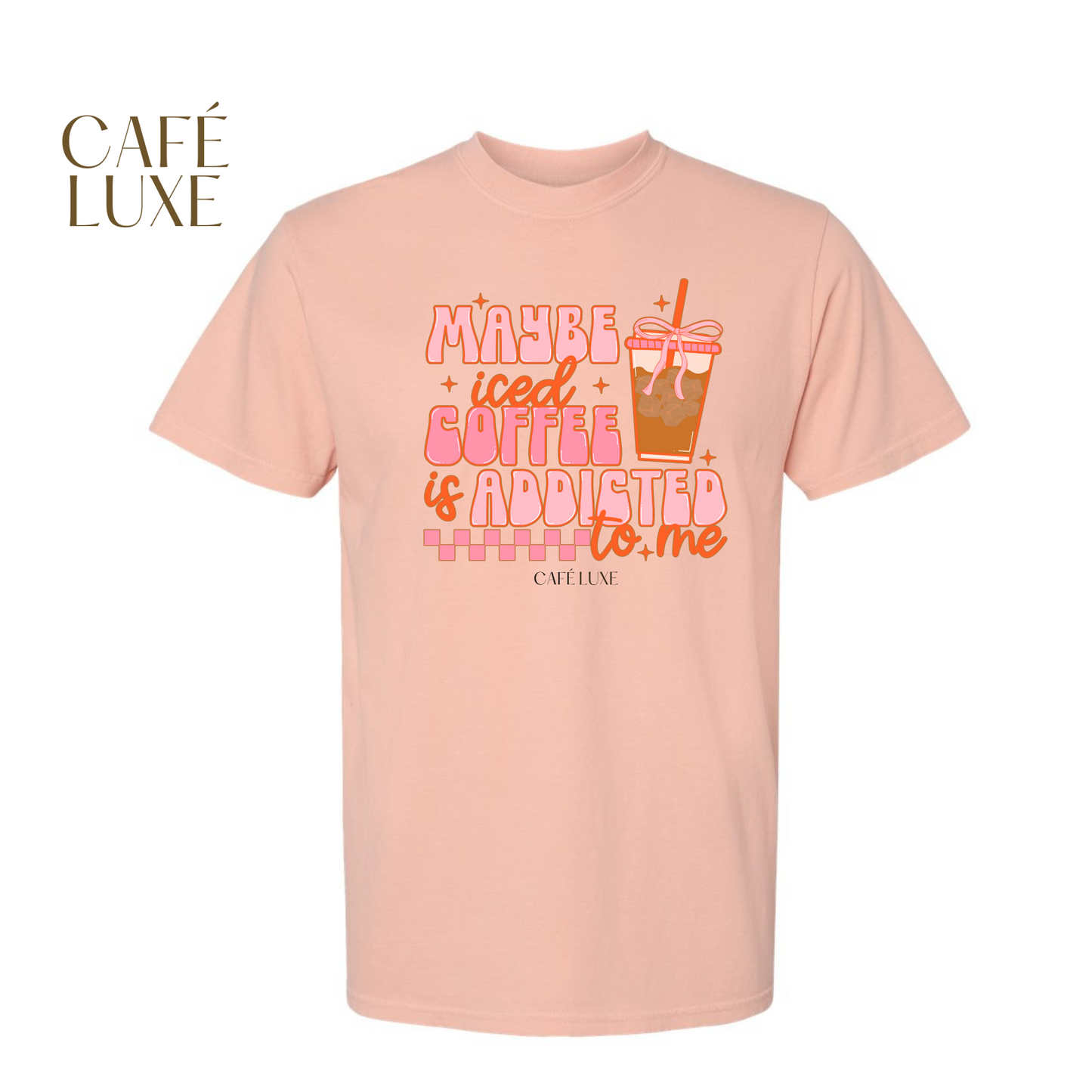 Maybe Iced Coffee Is Addicted To Me Shirt