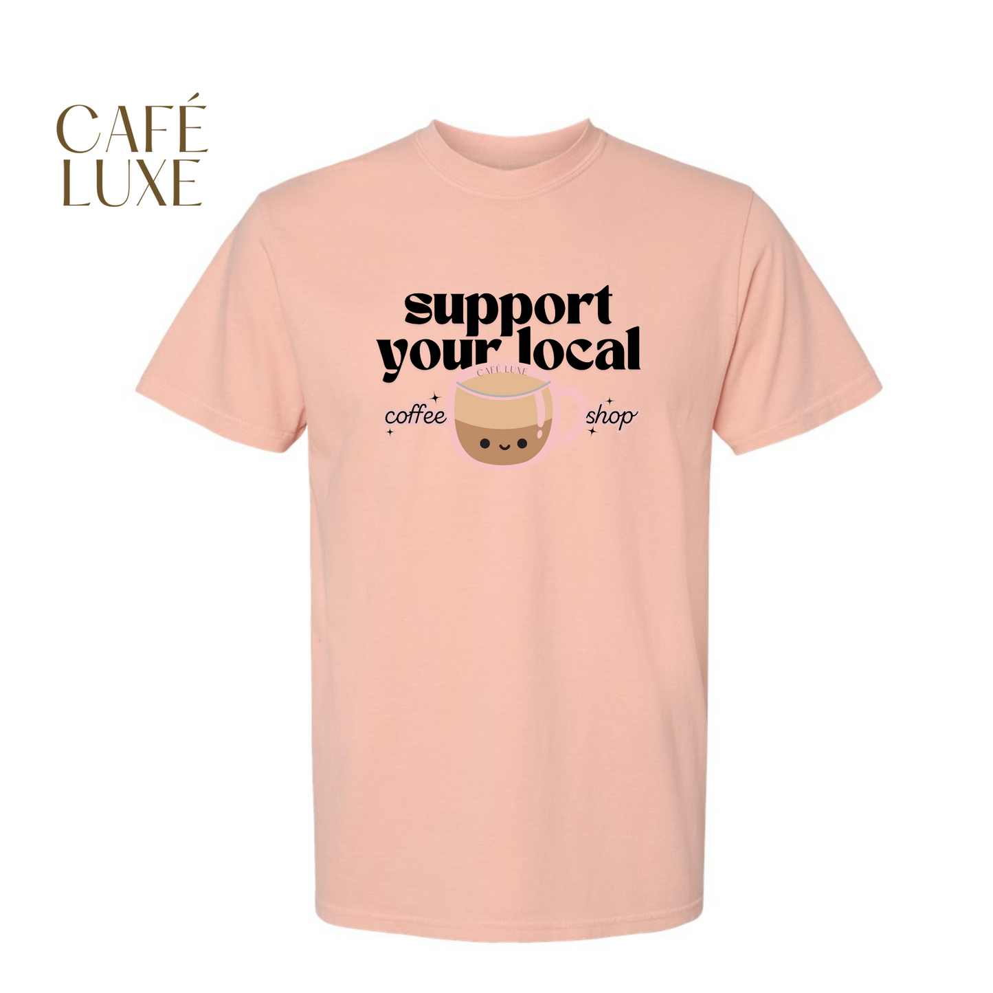 Support Your Local Coffee Shop Shirt