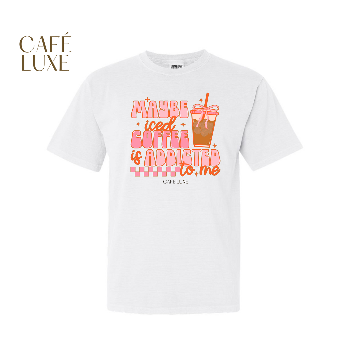 Maybe Iced Coffee Is Addicted To Me Shirt