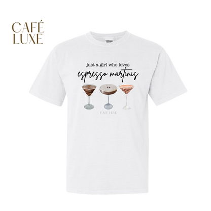 Just a Girl Who Loves Espresso Martinis Shirt