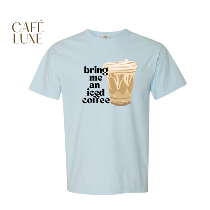 Bring Me an Iced Coffee Shirt